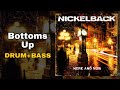 Nickelback Bottoms Up Drum Bass