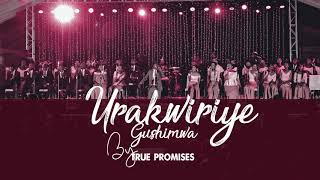 Urakwiriye gushimwa (La)  By True Promises official audio 2019