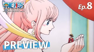 8 Preview | ONE PIECE LOG:FISH-MAN ISLAND SAGA - YouTube