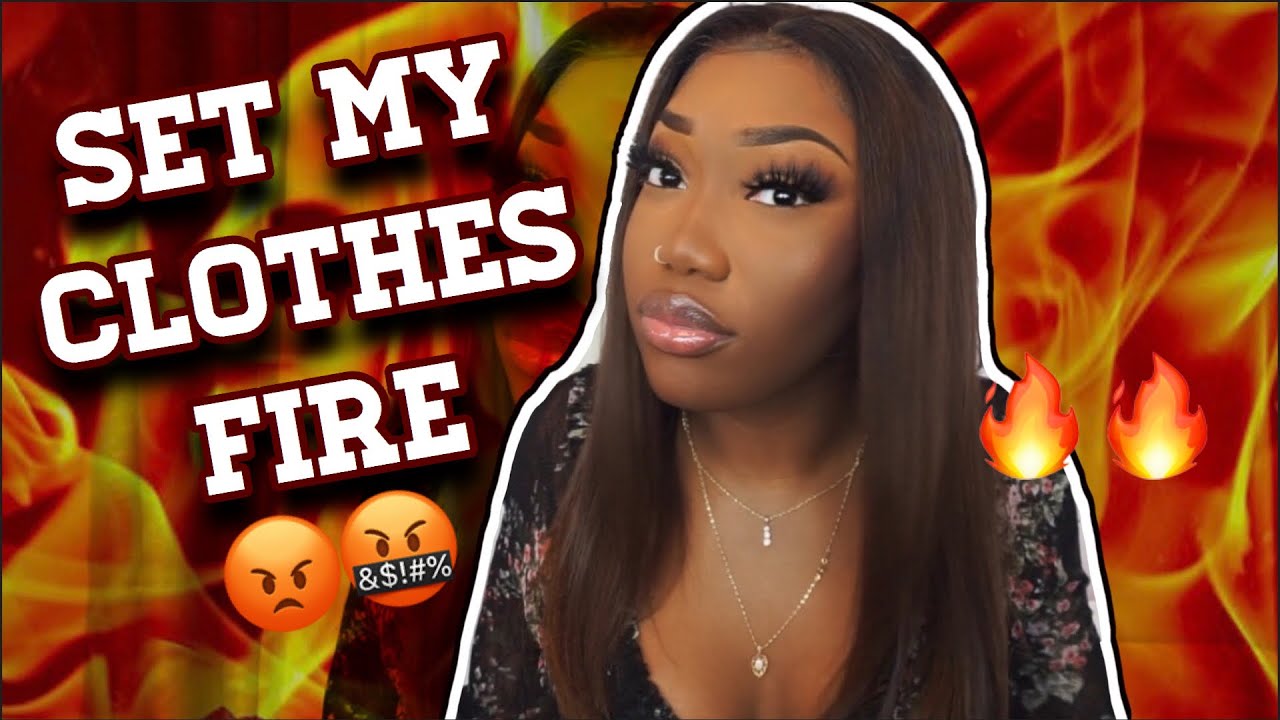 STORYTIME MY EX SET MY CLOTHES ON FIRE 🔥 YouTube