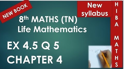 8th maths chapter 4 exercise 4.5 question 5 tn samacheer hiba maths