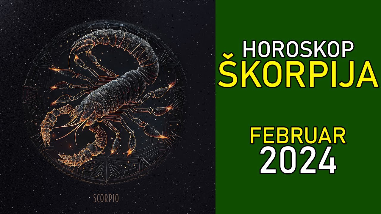 ŠKORPIJA mesečni horoskop Februar 2024. Astrološki Centar YouTube