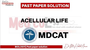 MDCAT- Past paper solution || ACELLULAR LIFE - 1998 to 2024