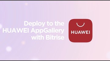 Deploy your app to AppGallery Connect with the new Bitrise Step