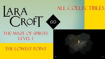 Lara Croft Go - The Maze Of Spirits Level 1 Walkthrough - The Lowest Point