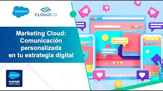 Marketing Cloud: Comunicación personalizada en tu estrategia digital