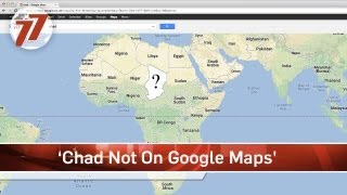 Chad Not On Google Maps Due To Lack Of Any Discernable Land Features