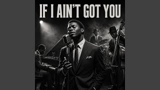 If Ain't Got You - Cinder Vaux