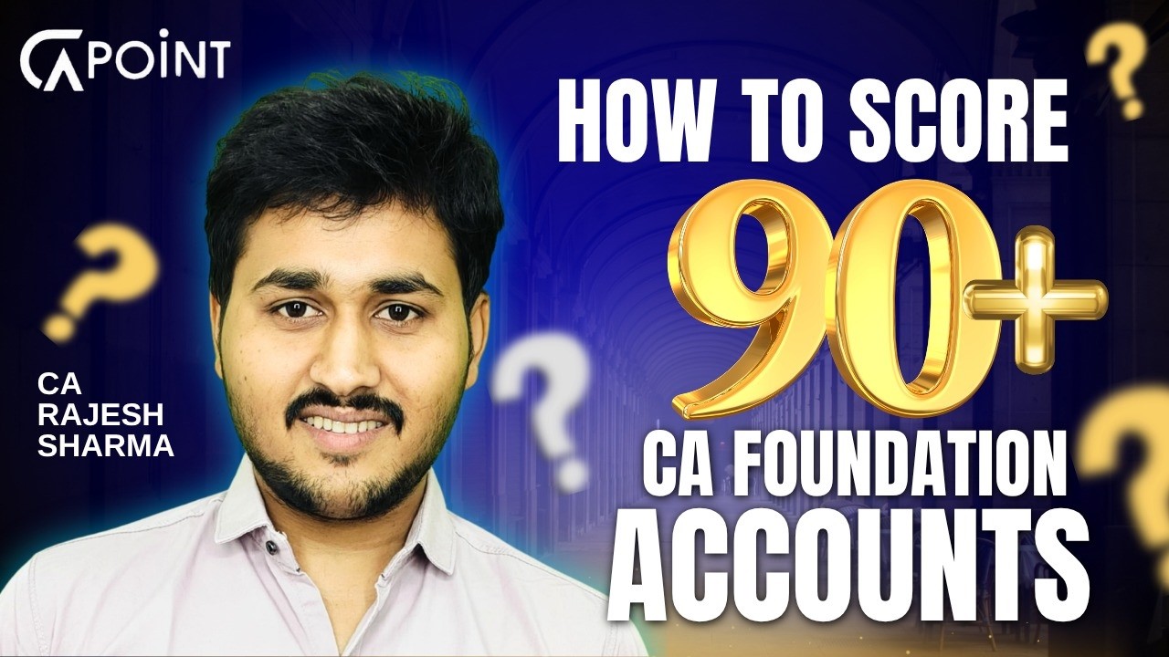 Strategy to Get 90+ Marks in CA Foundation Accounts || By CA Rajesh ...