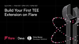 Flare Builder Online Workshops - Session 20: Flare Build Your First TEE Extension on Flare