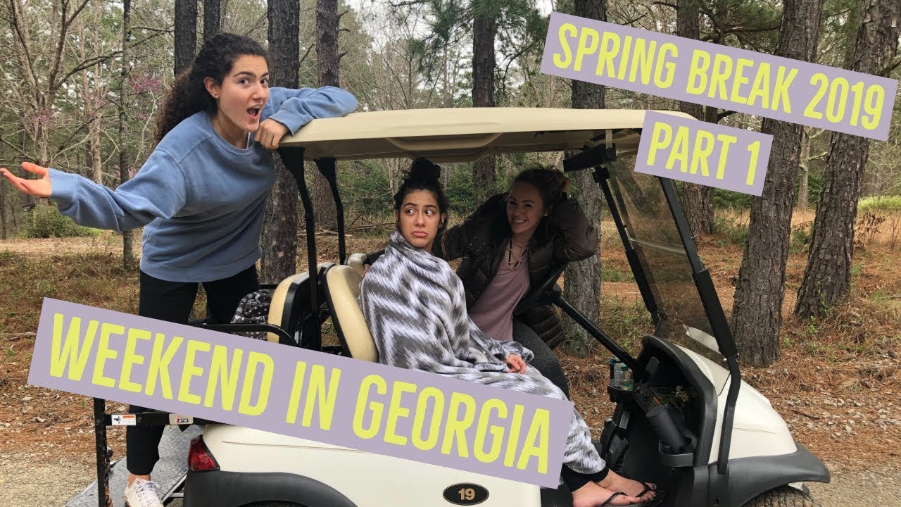 First Time In Georgia Spring Break Vlog YouTube