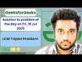 LCM Triplet Problem solved in JS | GfG | POTD | Streak 230 | Fri, 18 Jul 2025