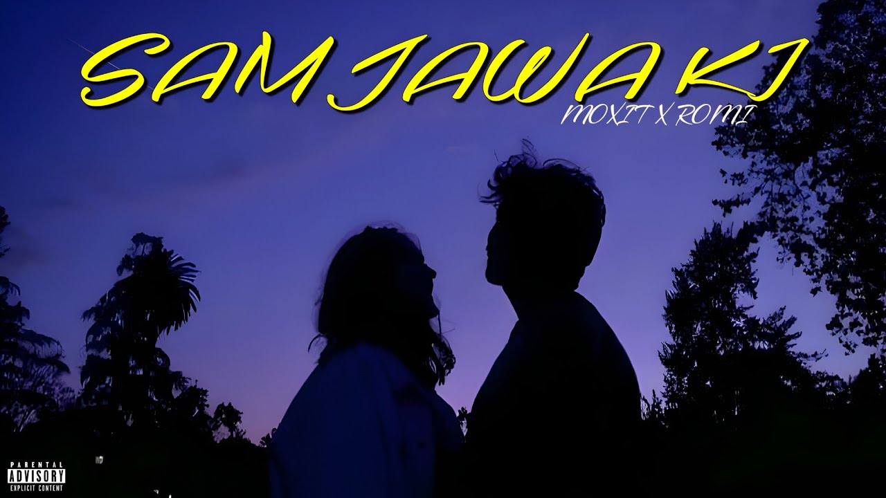 SAMJAWA KI - MOXIT FT. ROMI (Official Audio)