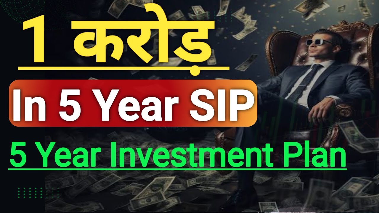 5 Years Investment Plan How to Crorepati With Smart Investing