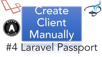 Laravel Passport |  | OAuth 2.0 | Create Clients Manually #4
