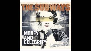 The Subways - Friday [Money &amp; Celebrity(2011)]