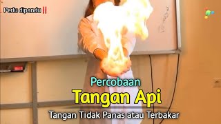 IPA FISIKA : Percobaana Tangan Api, Hand Fire (Eksperimen Praktek Praktikum Sederhana)