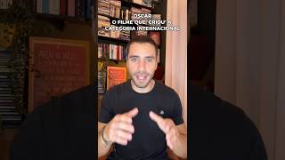 Oscar: o filme que 'criou' a categoria internacional