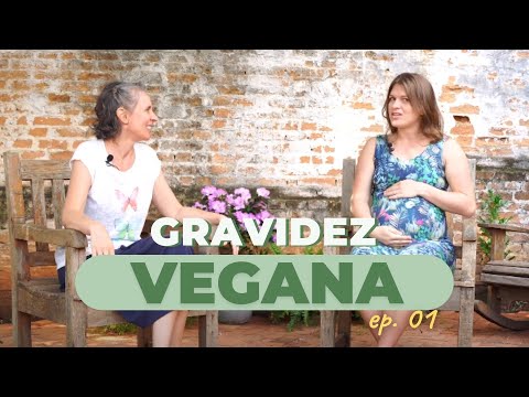 Vídeo: Como ter uma gravidez vegetariana