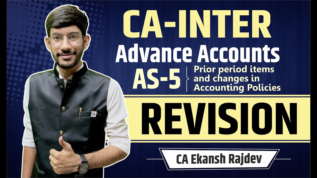 CA Inter Advance Accounts Revision || AS 5 Revision || CA Ekansh Rajdev ...