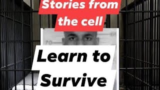 Stories From The Cell Learn 2 Survive