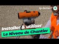 Matrisez le niveau de chantier  installation et utilisation