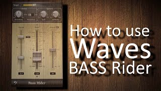 How to use Waves BASS Rider