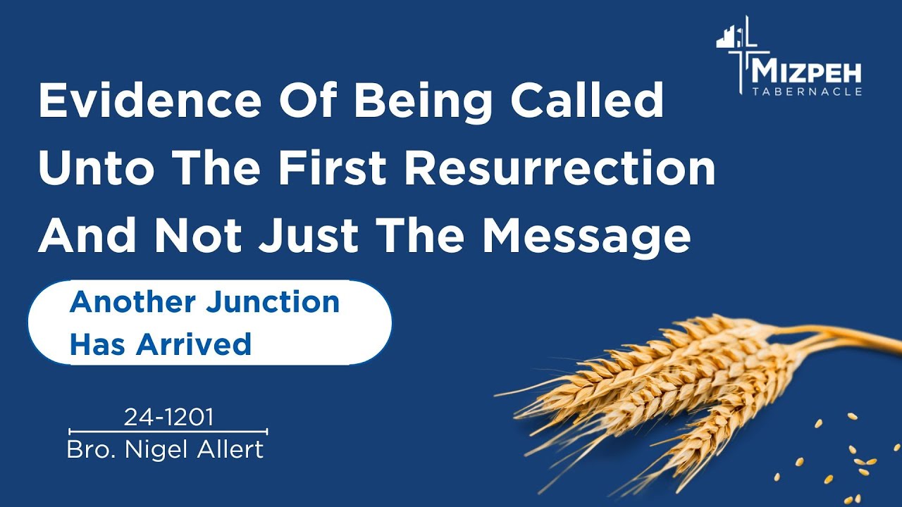 24-1201 Evidence Of Being Called Unto The First Resurrection And Not Just The Message
