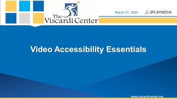 Video Accessibility Essentials