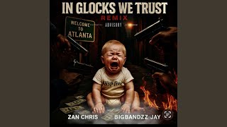 In glocks we trust pt2 (feat. BigBandzz jay)