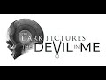 The Dark Pictures Anthology: The Devil In Me (Trailer)