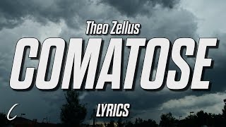 Theo Zellus - Comatose (Lyrics)