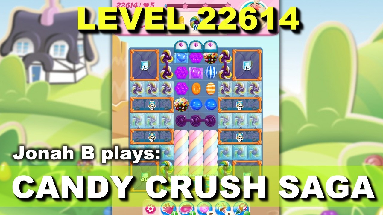 Candy Crush Saga Level 22614 - YouTube