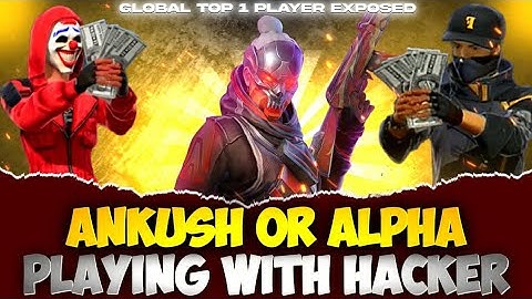 ANKUSH FF PLAYING WITH HACKER GLOBAL 🌎 TOP 1 PLAYER EXPOSED ANKUSH FF EXPOSED