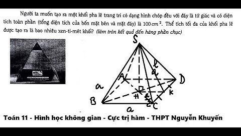 THPT Nguyễn Khuyến 2026: Người ta muốn tạo ra một khối pha lê trang trí có dạng hình chóp đều với
