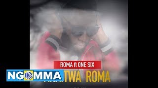 Roma Ft One Six  -  Anaitwa Roma (Official Audio) chords