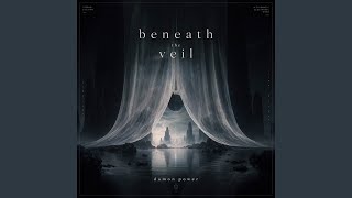 Beneath the Veil