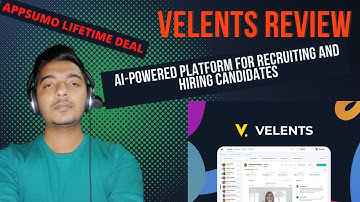 Velents Review & Tutorial - AI-powered Platform for Recruiting and Hiring Candidates | AppSumo LTD