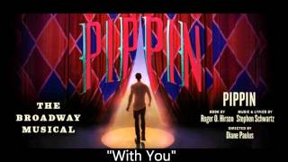 With You - Pippin (Slow Beginning Part) chords