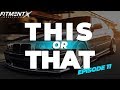 This or That: Episode 11