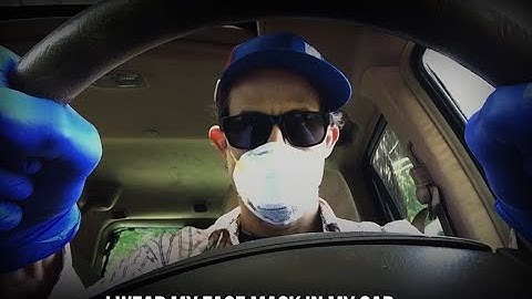 I Wear My Face Mask in the Car