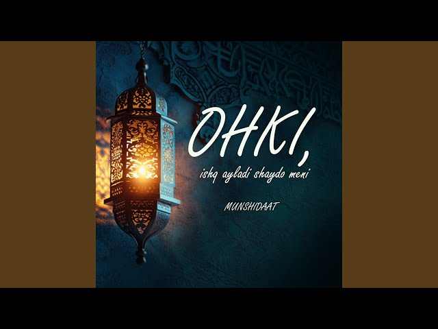 Ohki, ishq ayladi shaydo meni
