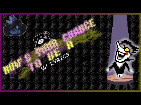 NOW'S YOUR CHANCE TO BE A w/Lyrics | DELTARUNE Chapter 2 Cover