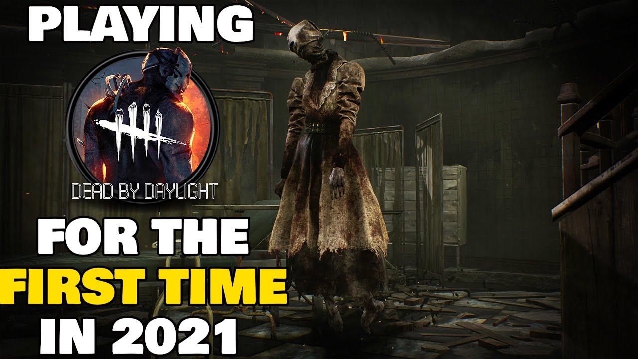 Playing Dead By Daylight For The First Time In 2021... - YouTube