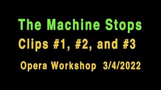 The Machine Stops Opera - Clips 1,2,3