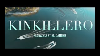 FLOWZETA ft. EL DANGER - KINKILLERO (OFFICIAL MUSIC VIDEO)