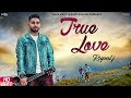 True Love (Full Song) - Rupal J | Neetu Bhalla | Sukh Sanghera | Latest Punjabi Songs 2019