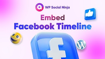 How to Embed Facebook Timeline Feed on ANY WordPress Site | WP Social Ninja