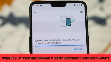 OnePlus 6, OnePlus 6T Receiving Android 11-Based OxygenOS 11 Open Beta Update