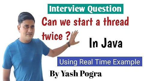 Can we start thread twice | Why we Cannot start thread twice